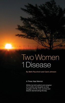 Two Women ~ 1 Disease