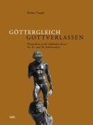 Göttergleich - Gottverlassen