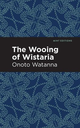 Wooing of Wistaria