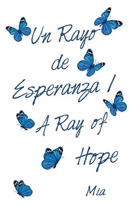 Un Rayo De Esperanza / a Ray of Hope