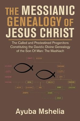 The Messianic Genealogy of Jesus Christ