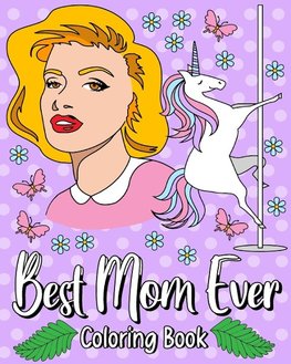 Best Mom Ever Coloring Book