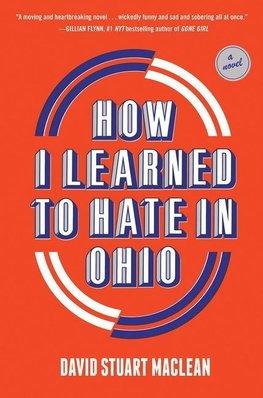 How I Learned to Hate in Ohio: A Novel