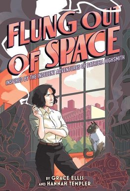 Flung Out of Space: The Indecent Adventures of Patricia Highsmith