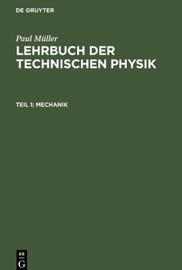 Lehrbuch der Technischen Physik, Teil 1, Mechanik