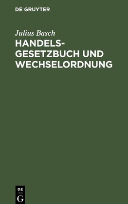 Handelsgesetzbuch und Wechselordnung