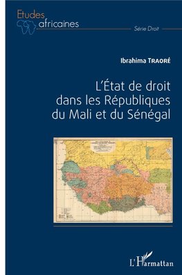 L'Etat de droit dans les Républiques du Mali et du Sénégal