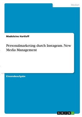 Personalmarketing durch Instagram. New Media Management