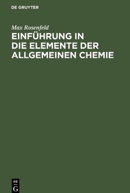 Einführung in die Elemente der allgemeinen Chemie