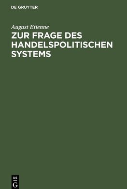 Zur Frage des handelspolitischen Systems