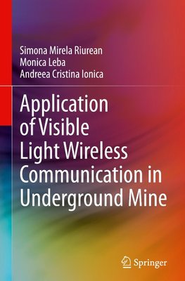 Application of Visible Light Wireless Communication in Underground Mine