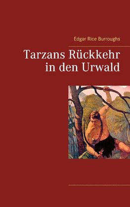 Tarzans Rückkehr in den Urwald