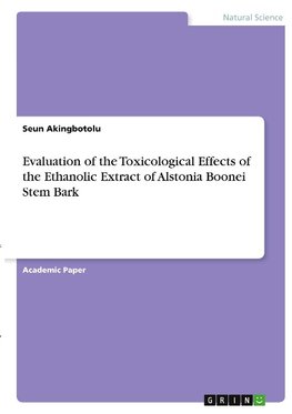 Evaluation of the Toxicological Effects of the Ethanolic Extract of Alstonia Boonei Stem Bark