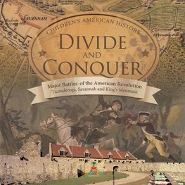 Divide and Conquer | Major Battles of the American Revolution