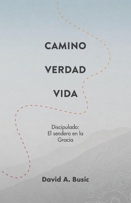 El Camino, la Verdad y la Vida