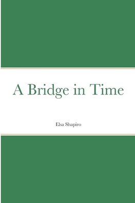 A Bridge in Time