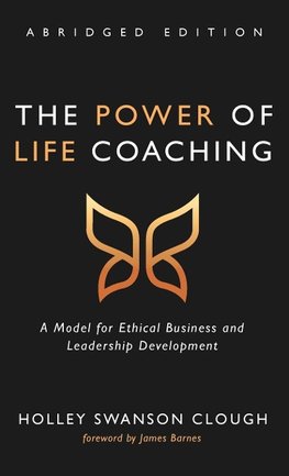 The Power of Life Coaching, Abridged Edition