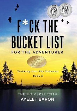 F*ck the Bucket List for the Adventurer