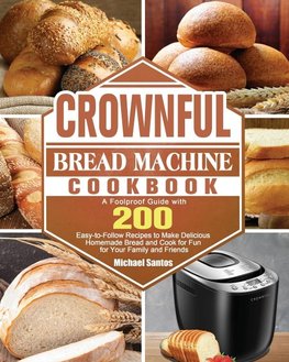 CROWNFUL Bread Machine Cookbook