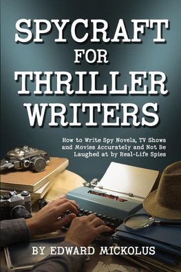 Spycraft  for Thriller Writers