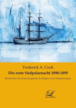 Die erste Südpolarnacht 1898-1899