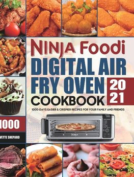 Ninja Foodi Digital Air Fry Oven Cookbook 2021