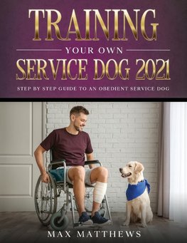 Training Your Own Service Dog 2021