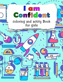 I am Confident-Coloring and Activity Book for Girls