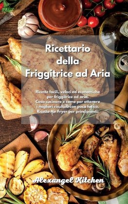 Ricettario della Friggitrice ad Aria