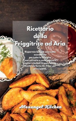 Ricettario della Friggitrice ad Aria