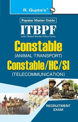 ITBPF Constable (Animal Transport)/Constable, Head Constable, Sub-Inspector (Telecom) Recruitment Exam Guide