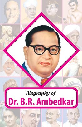 Biography of Dr. BR Ambedkar