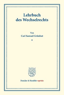 Lehrbuch des Wechselrechts.