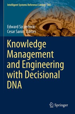 Knowledge Management and Engineering with Decisional DNA