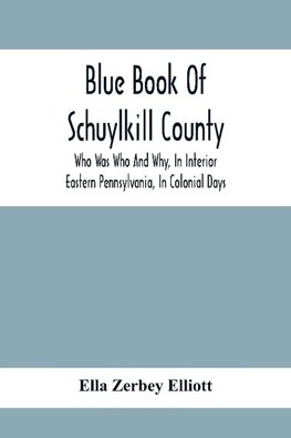 Blue Book Of Schuylkill County