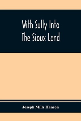 With Sully Into The Sioux Land