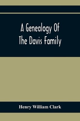 A Genealogy Of The Davis Family