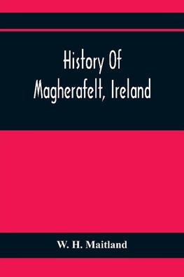 History Of Magherafelt, Ireland