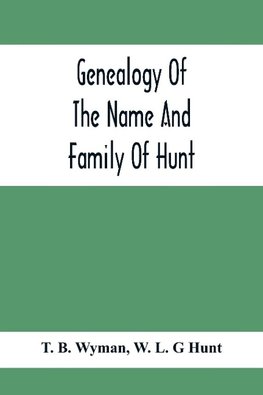 Genealogy Of The Name And Family Of Hunt