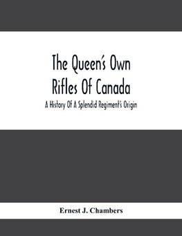 The Queen'S Own Rifles Of Canada