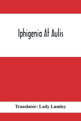 Iphigenia At Aulis