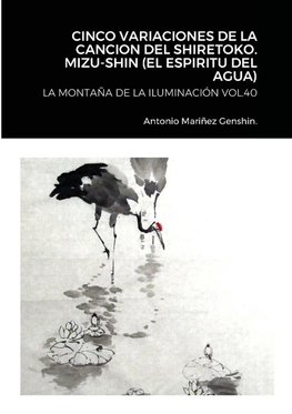 CINCO VARIACIONES DE LA CANCION DEL SHIRETOKO. MIZU-SHIN (EL ESPIRITU DEL AGUA)