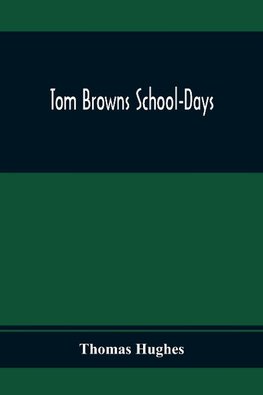 Tom Browns School-Days