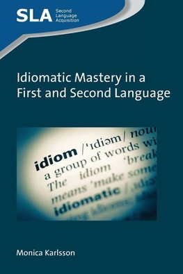 Idiomatic Mastery in a First and Second Language