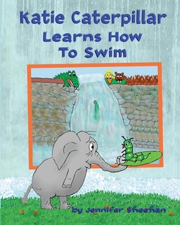 Katie Caterpillar Learns How To Swim