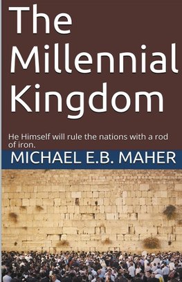 The Millennial Kingdom