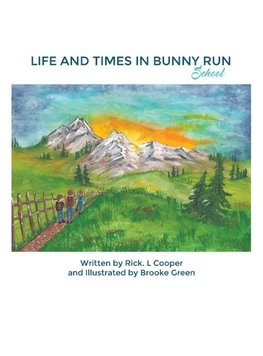 Life and Times in Bunny Run