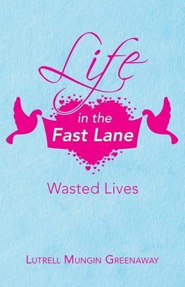 Life in the Fast Lane