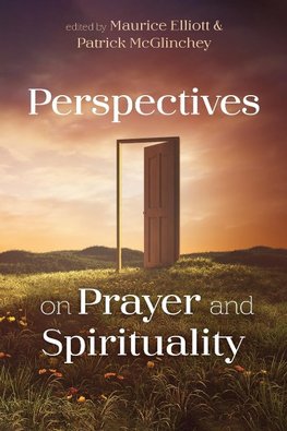 Perspectives on Prayer and Spirituality