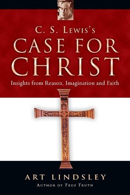 C.S. Lewis's Case for Christ